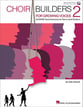 Choir Builders for Growing Voices 2 Unison Reproducible Book & CD cover